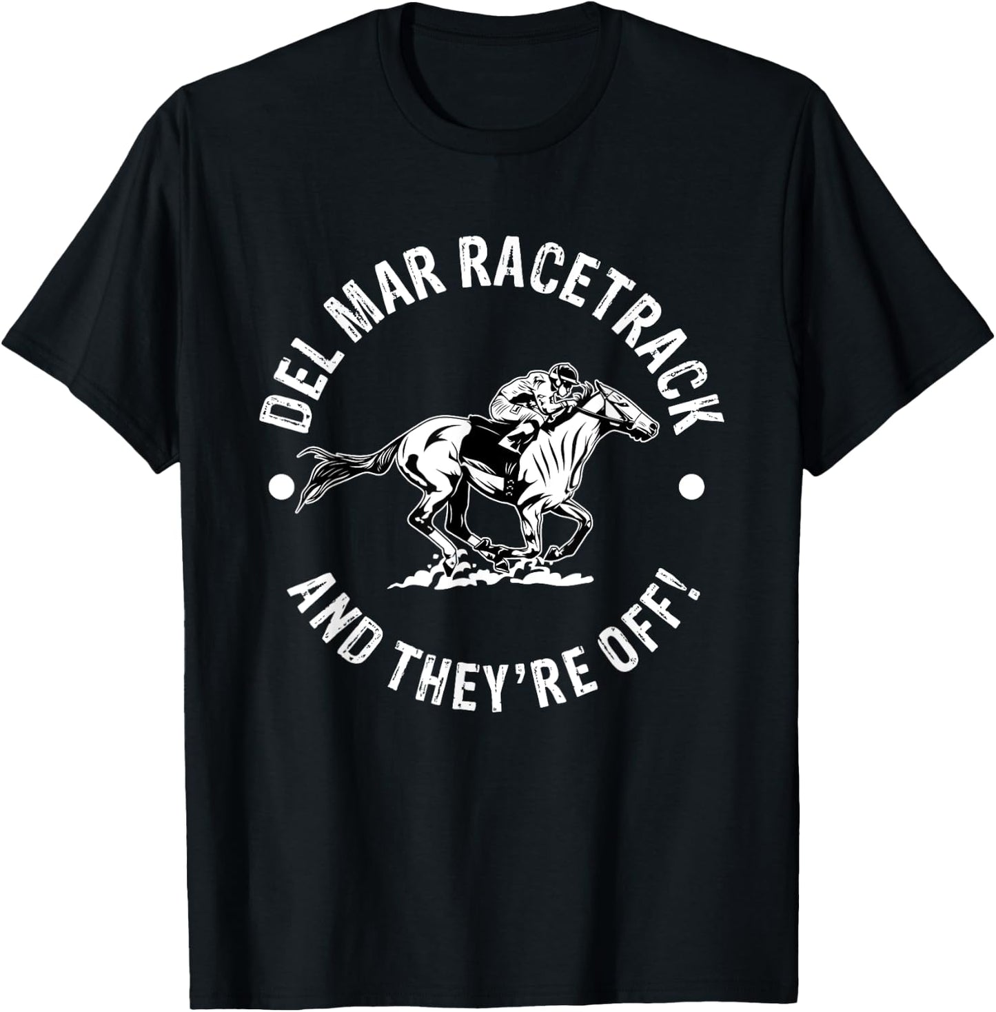 Del Mar Racetrack Horse Racing Racer Fan Equestrian CA Derby T-Shirt - T-Shirt | Black