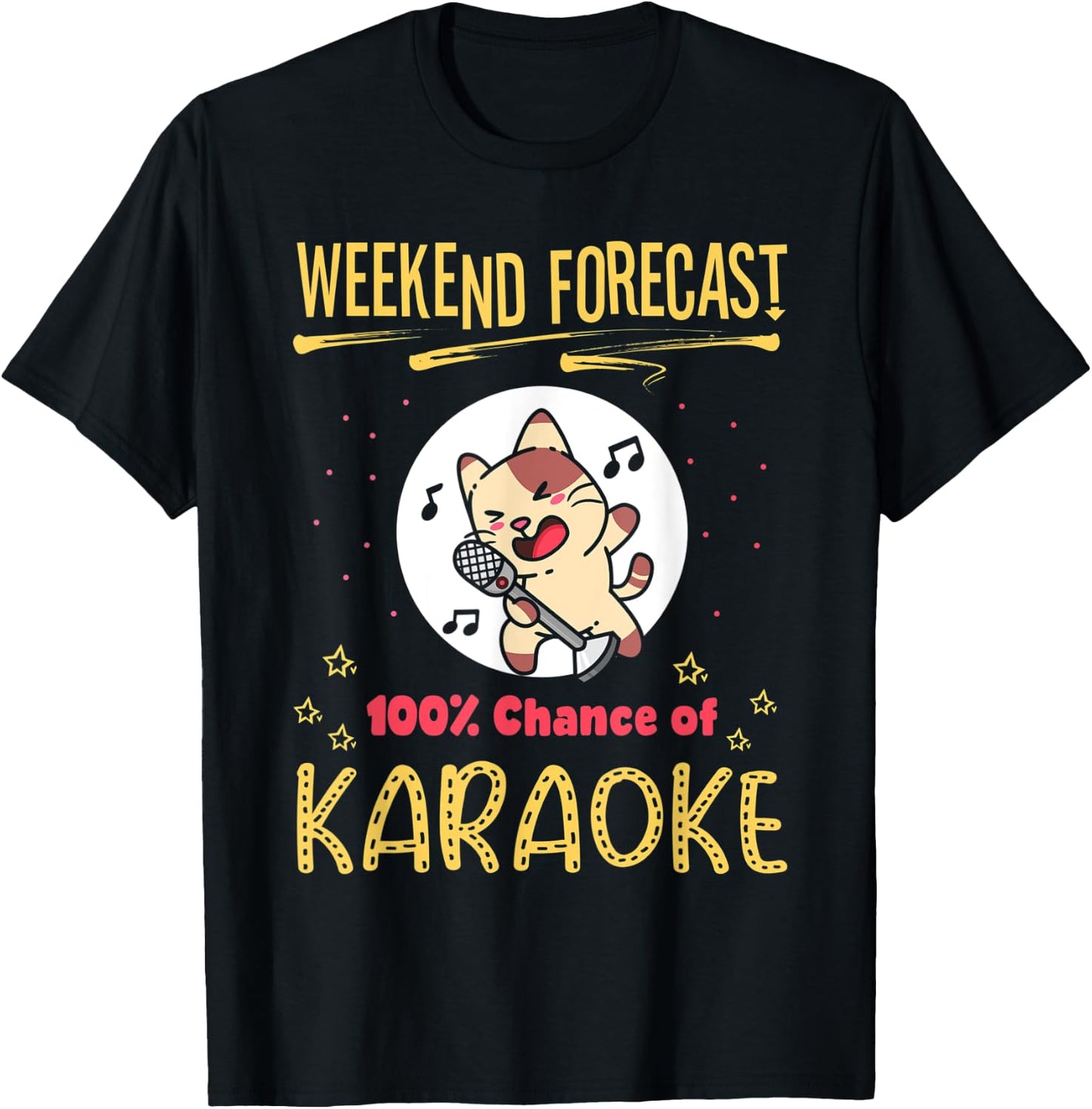 Weekend Forecast Funny Cat Karaoke Lover Saying T-Shirt - T-Shirt | Black