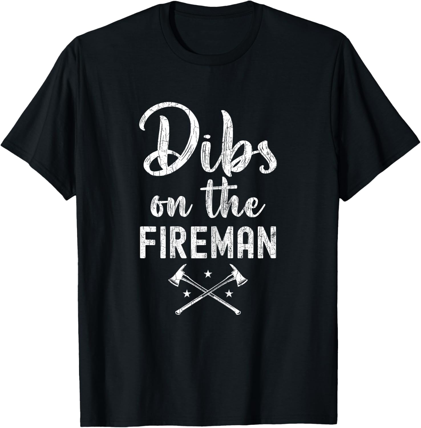 Dibs On The Fireman Funny Firemen Firefighter Graphic T-Shirt - T-Shirt | Black