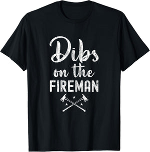 Dibs On The Fireman Funny Firemen Firefighter Graphic T-Shirt - T-Shirt | Black