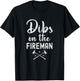 Dibs On The Fireman Funny Firemen Firefighter Graphic T-Shirt - T-Shirt | Black