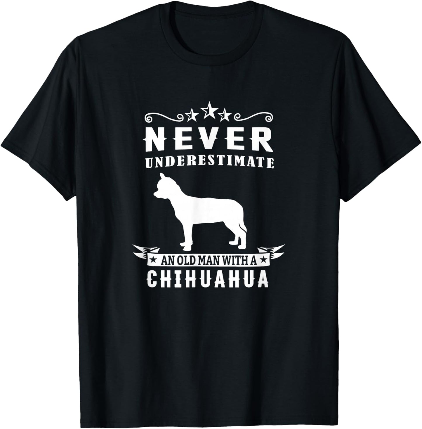 Never Underestimate An Old Man With A Chihuahua Dog Lover T-Shirt - T-Shirt | Black