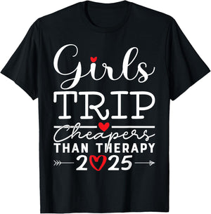 Girls Trip Cheapers Than Therapy 2025 Girls Vacation Party T-Shirt - T-Shirt | Black