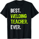 Best WELDING TEACHER Ever T-Shirt - T-Shirt | Black