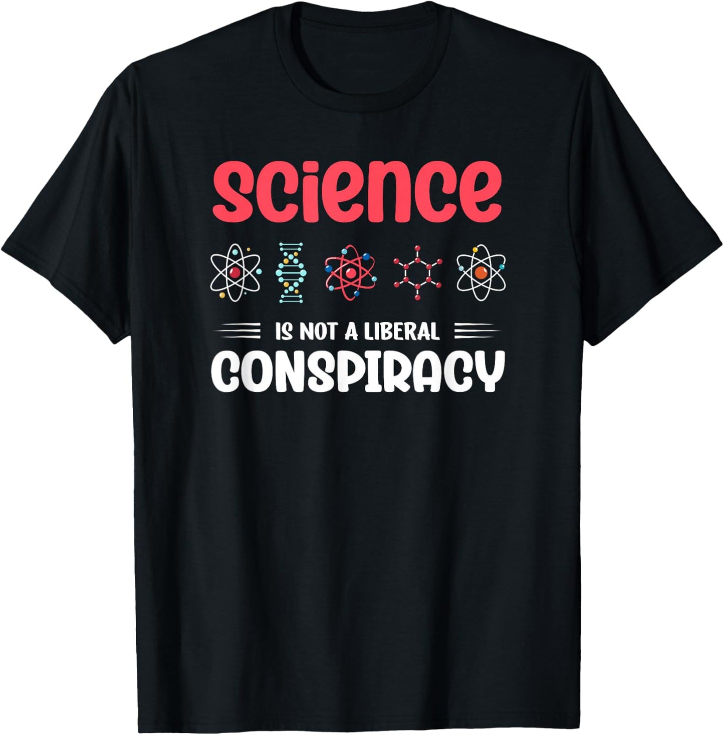 Science Is Not A Liberal Conspiracy Geek Scientist T-Shirt - T-Shirt | Black