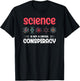 Science Is Not A Liberal Conspiracy Geek Scientist T-Shirt - T-Shirt | Black