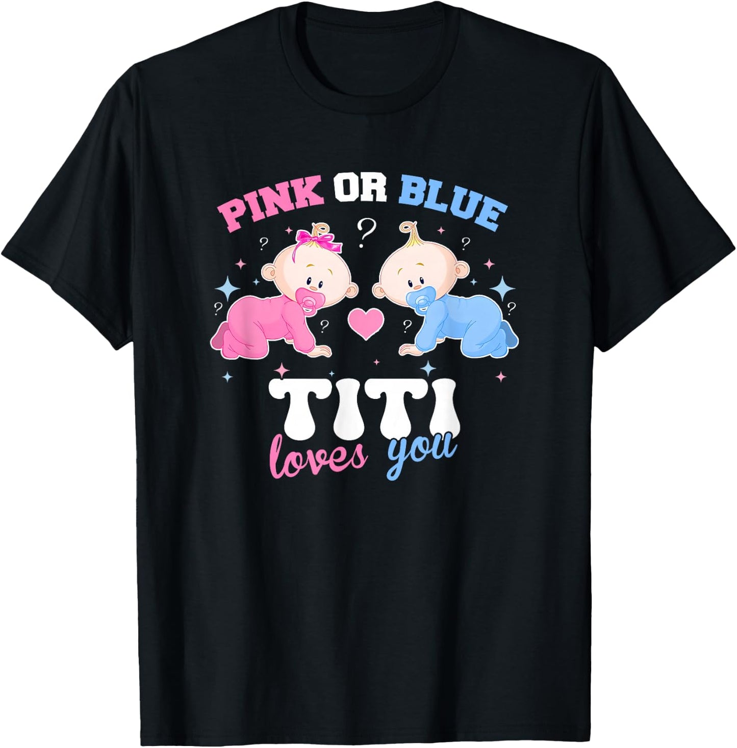Pink Or Blue Titi Loves You Baby Gender Reveal Party T-Shirt - T-Shirt | Black