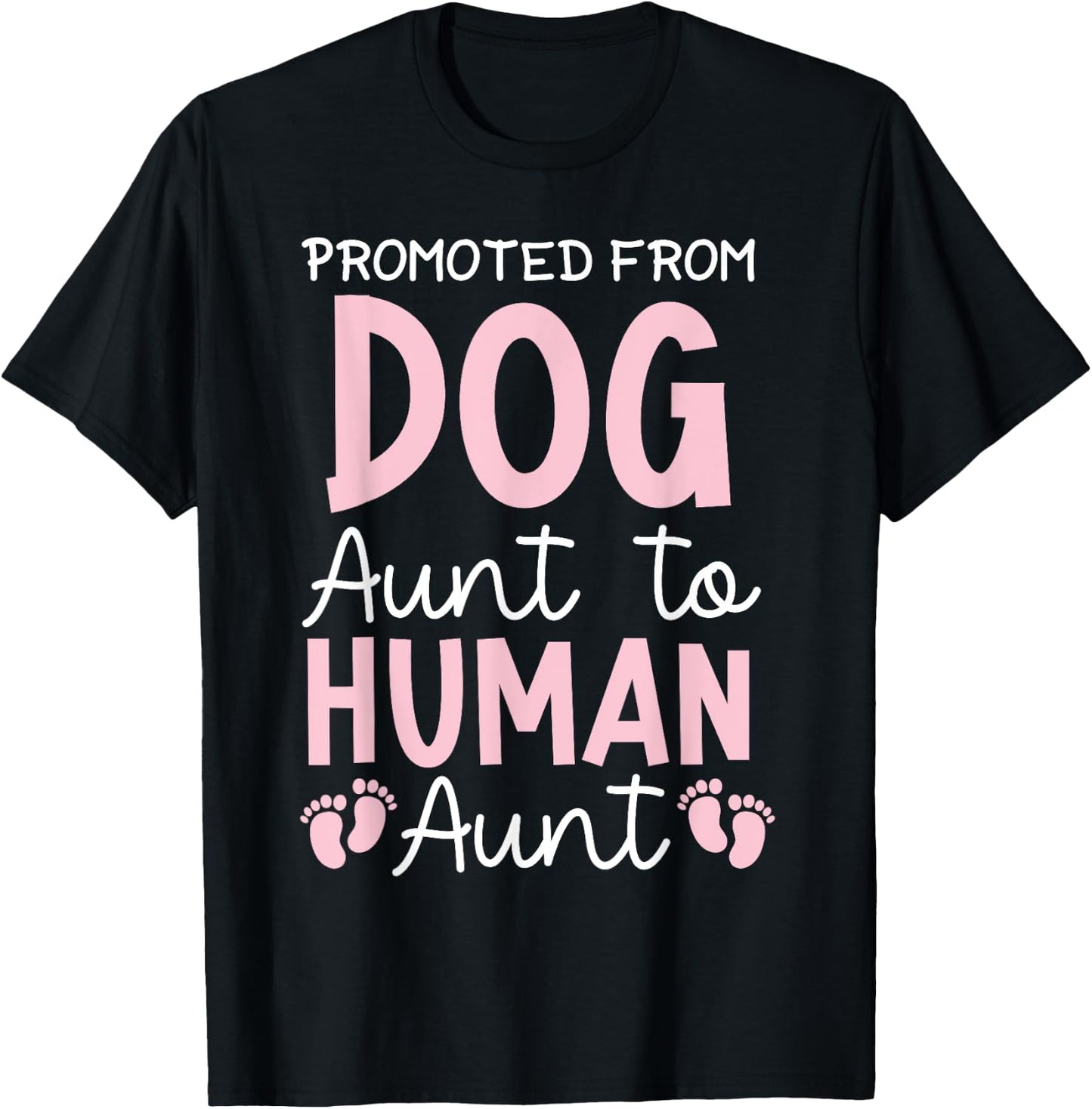 Promoted From Dog To Human Aunt Pink Women T-Shirt - T-Shirt | Black