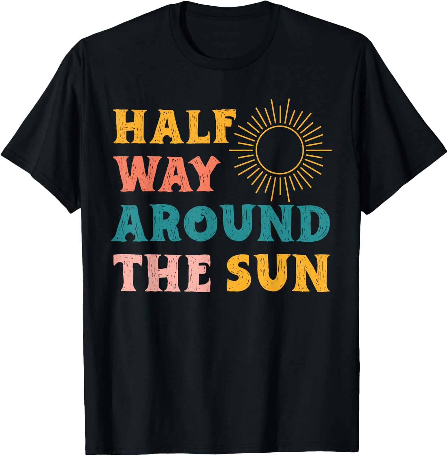 Boho Half Way Around the Sun Groovy Half Birthday T-Shirt - T-Shirt | Black