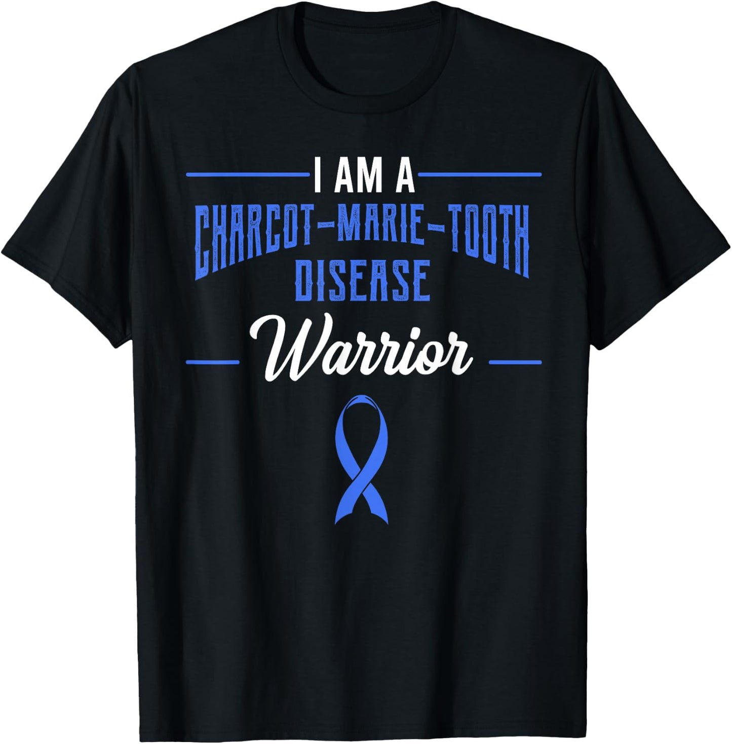 Charcot–Marie–Tooth Disease Awareness Warrior CMT Supporter T-Shirt - T-Shirt | Black