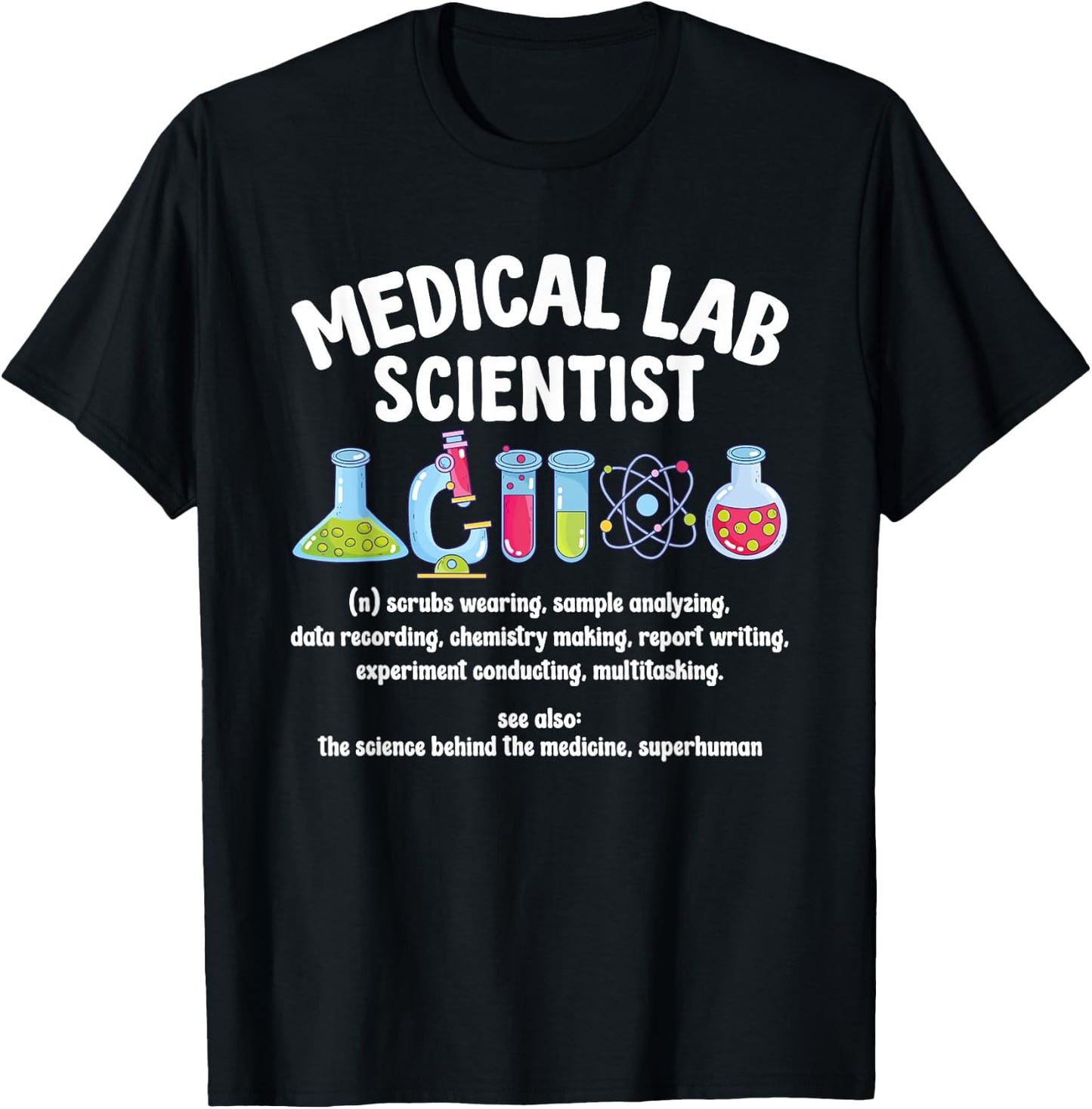Medical Lab Scientist Definition Med Lab Scientist T-Shirt - T-Shirt | Black