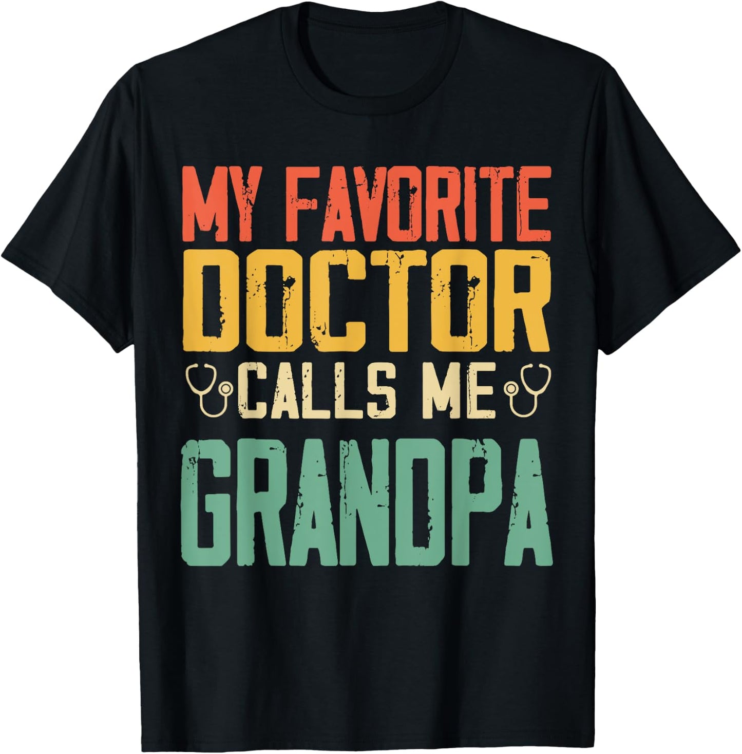 My Favorite Doctor Calls Me Grandpa Vintage Retro Funny T-Shirt - T-Shirt | Black