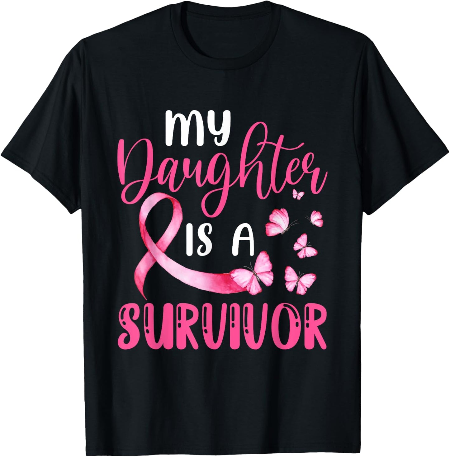 My Daughter Is A Survivor Breast Cancer Awareness Butterfly T-Shirt - T-Shirt | Black