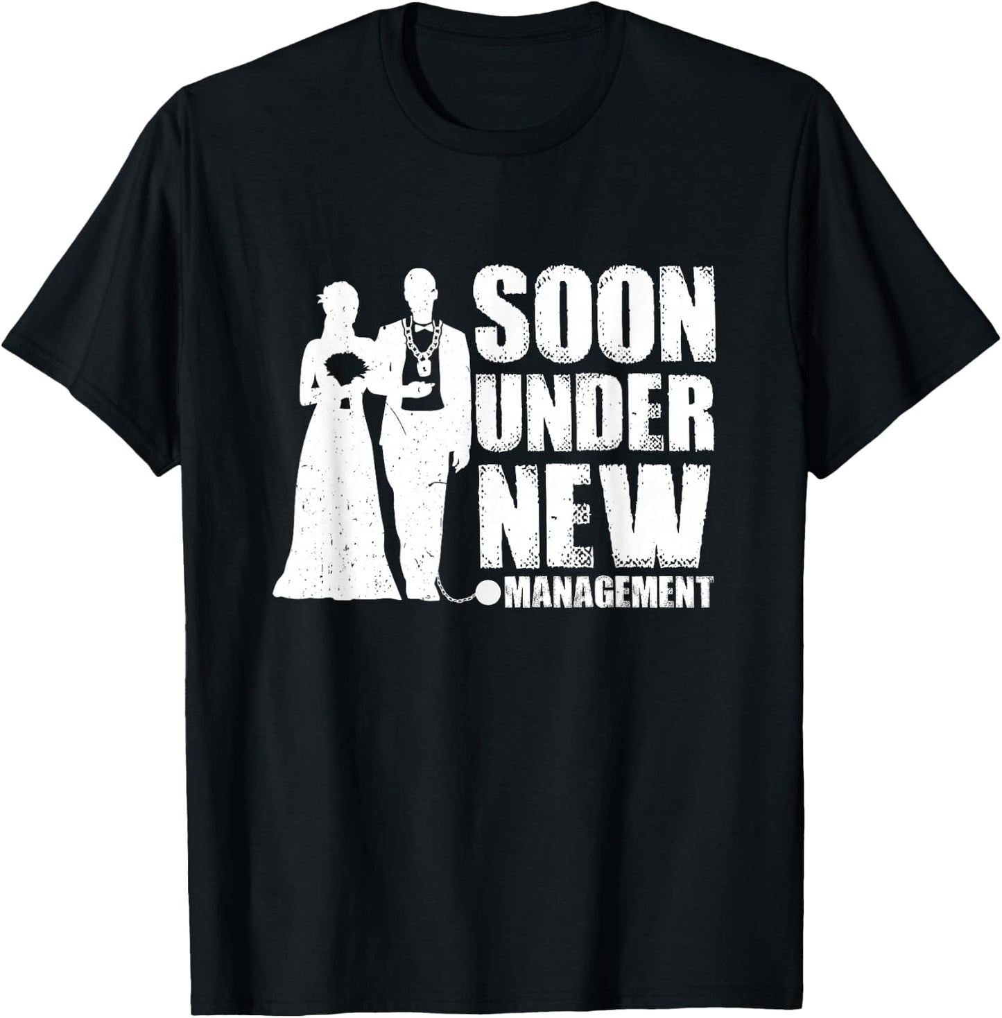 Soon Under New Management Groom Bachelor Party T-Shirt - T-Shirt | Black