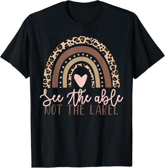 Special Education See The Able Not Label Leopard Rainbow T-Shirt - T-Shirt | Black