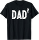 Dad to be of 2 kids - 2nd power squared shirt T-Shirt - T-Shirt | Black