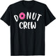 Funny Donut Crew Design Women Kids Donut Squad Lover T-Shirt - T-Shirt | Black