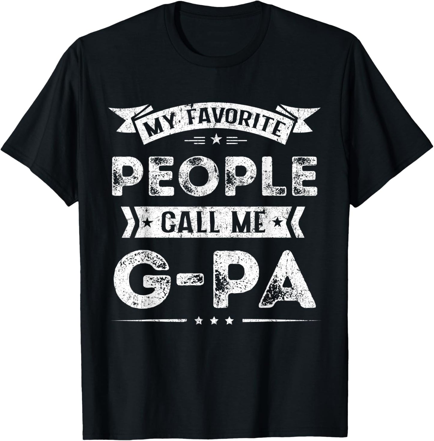 My Favorite People Call Me G-Pa Funny Fathers Day T-Shirt - T-Shirt | Black