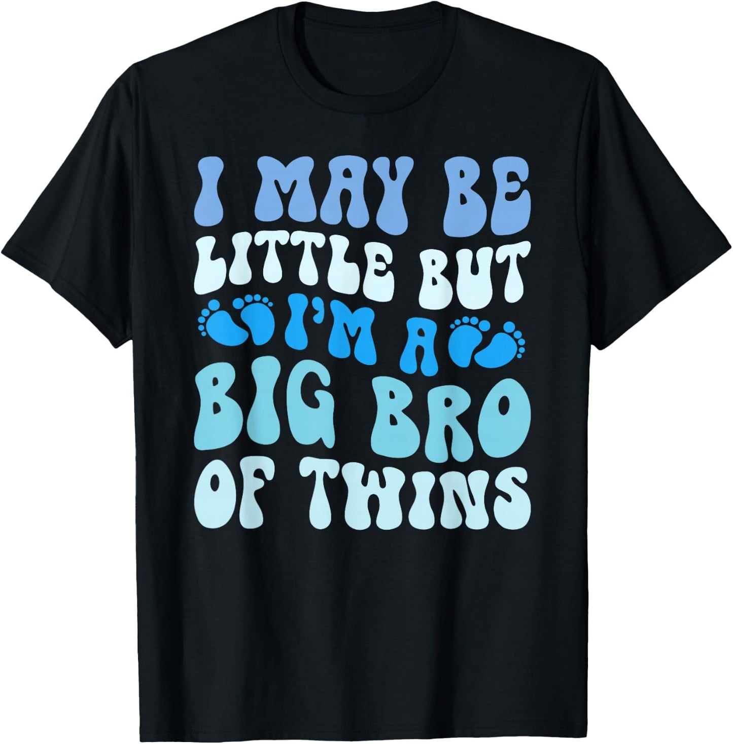 I'm A Big Bro Of Twins Big Bro Big Twin Brother T-Shirt - T-Shirt | Black