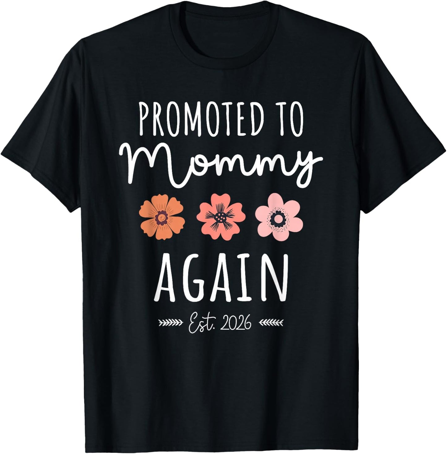 Promoted to Mommy Again 2026 Funny 2nd Baby Announcement Mom T-Shirt - T-Shirt | Black