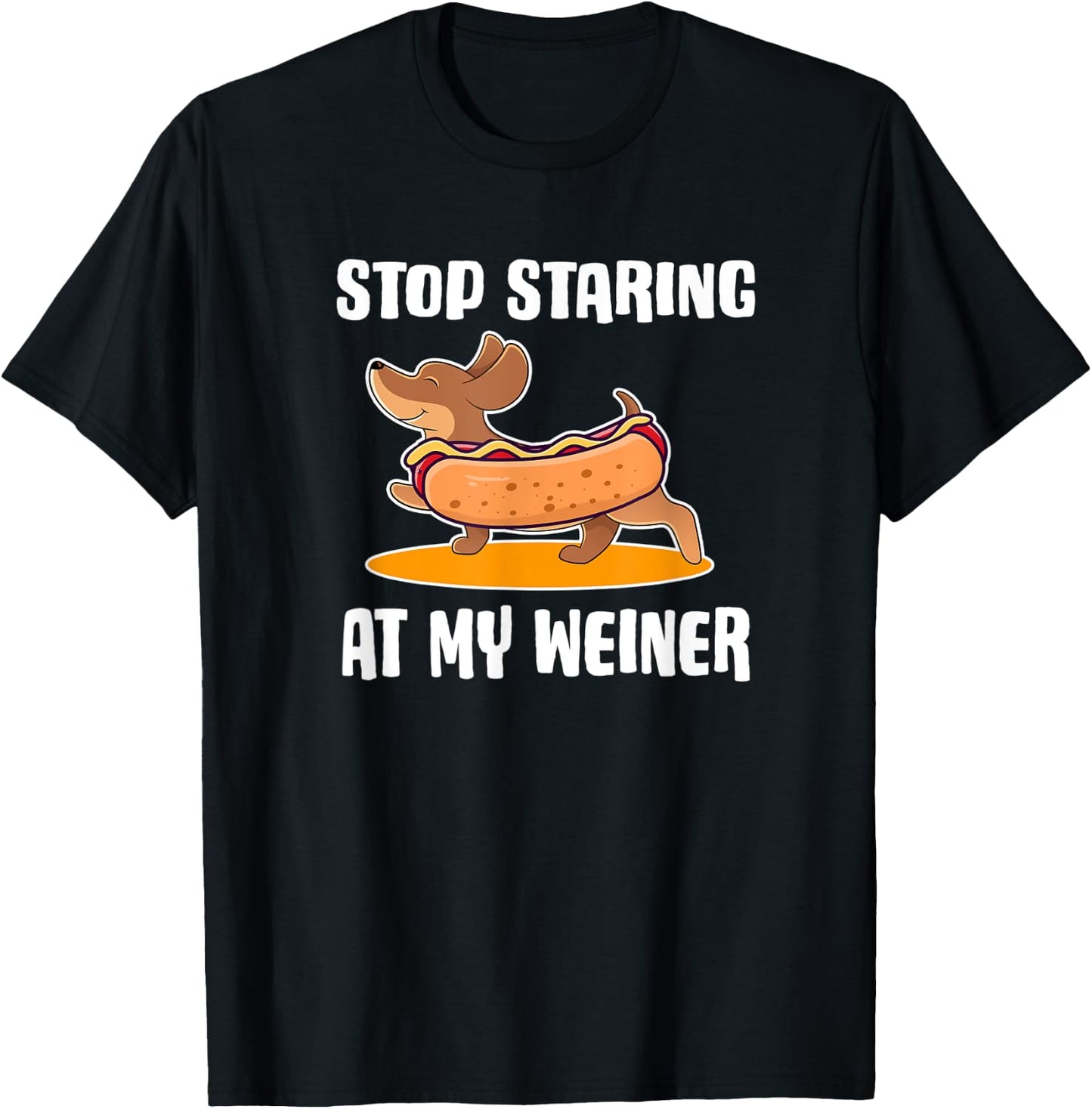 Funny Dachshund Owner Stop Staring at My Weiner Dog Gift Men Women Kids T-Shirt - T-Shirt | Black