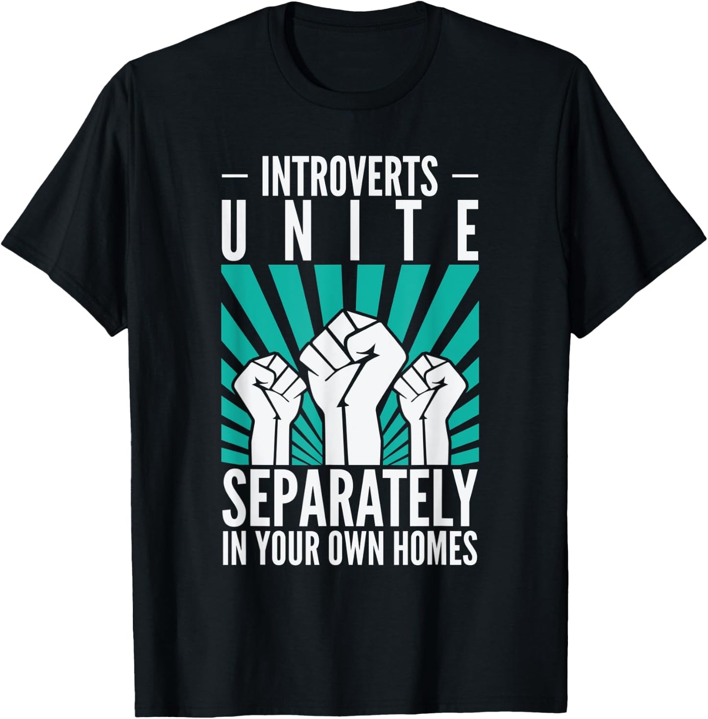 Introverts Unite Separately In Your Own Homes Antisocial T-Shirt - T-Shirt | Black