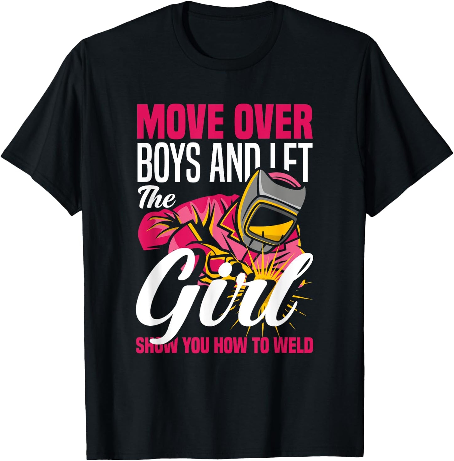 Let The Girl Show You How To Weld Funny Welding Welder Girl T-Shirt - T-Shirt | Black