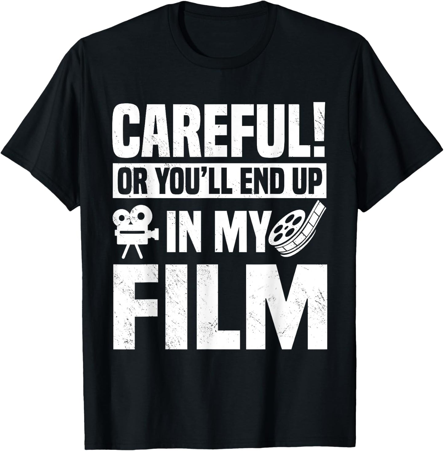 Careful Or You'll End Up In My Film Videographer Film Video T-Shirt - T-Shirt | Black