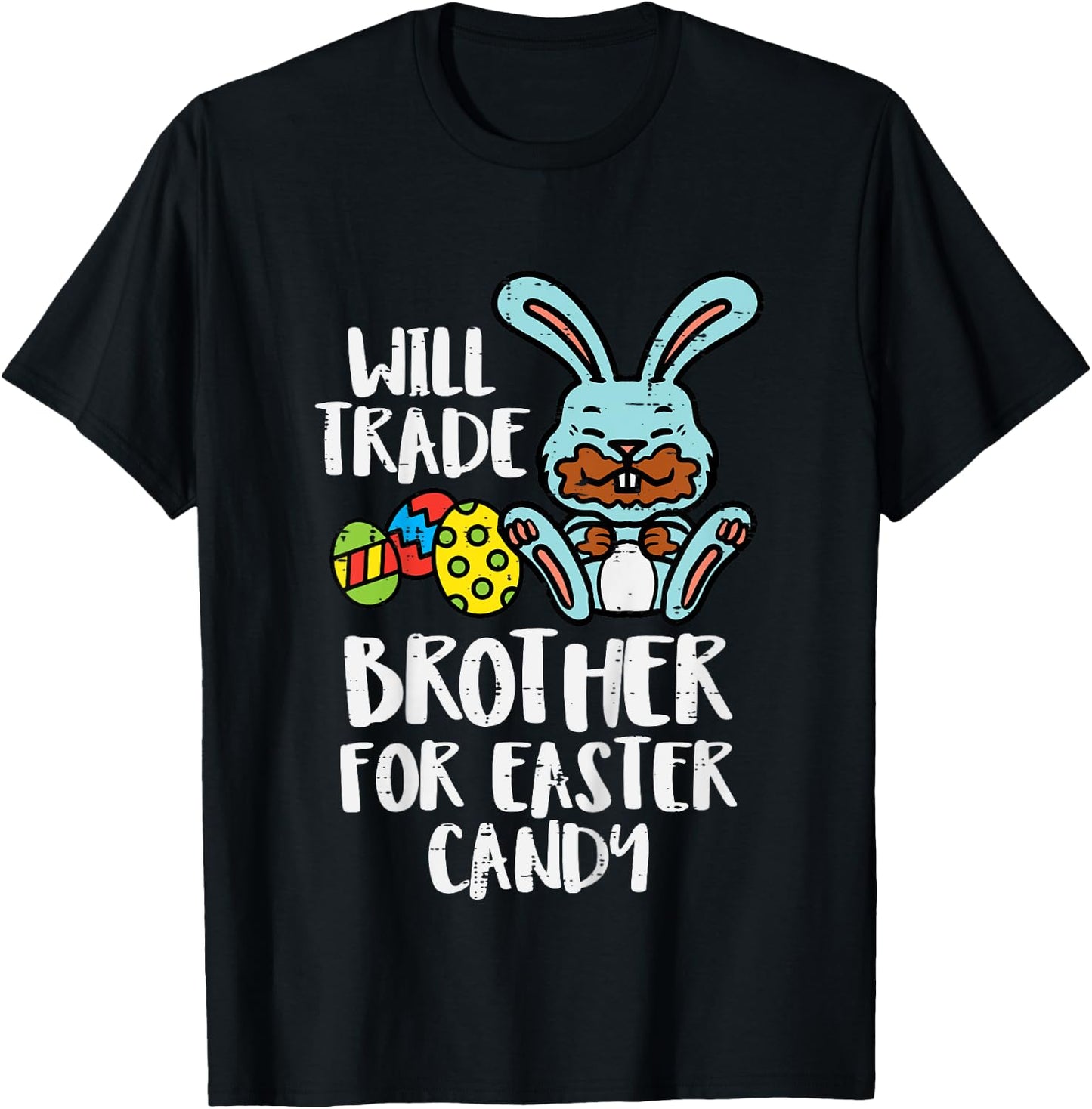 Will Trade Brother For Easter Candy Funny Family Girls Kids T-Shirt - T-Shirt | Black