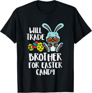 Will Trade Brother For Easter Candy Funny Family Girls Kids T-Shirt - T-Shirt | Black