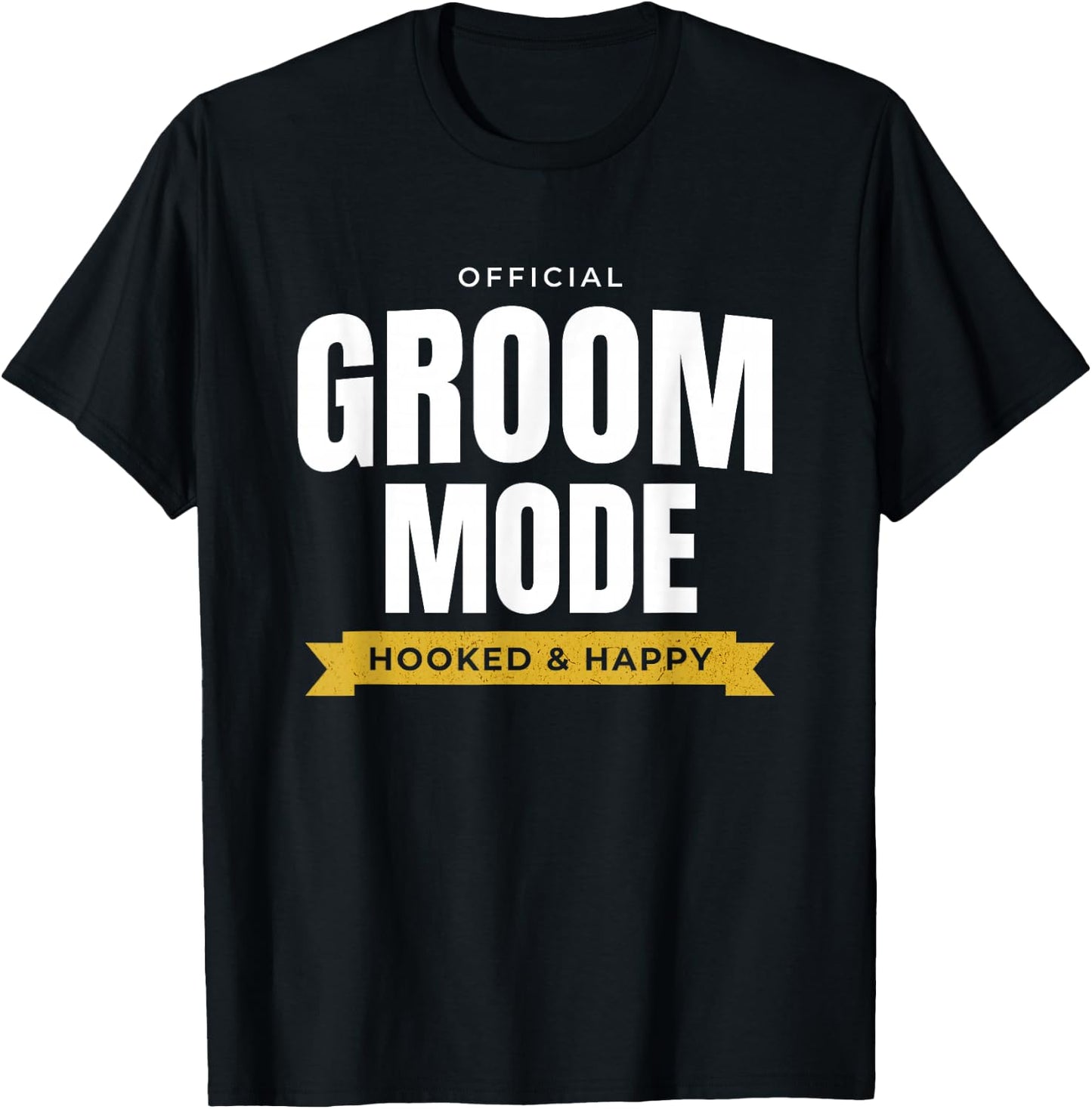 Funny Wedding – Official Groom Mode: Hooked & Happy T-Shirt - T-Shirt | Black