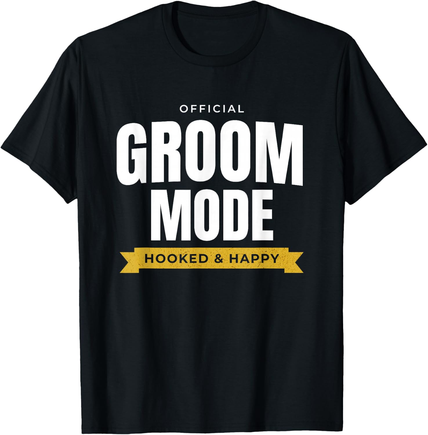 Funny Wedding – Official Groom Mode: Hooked & Happy T-Shirt - T-Shirt | Black