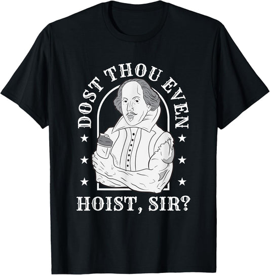 Dost Thou Even Hoist Sir Fitness T-Shirt - T-Shirt | Black