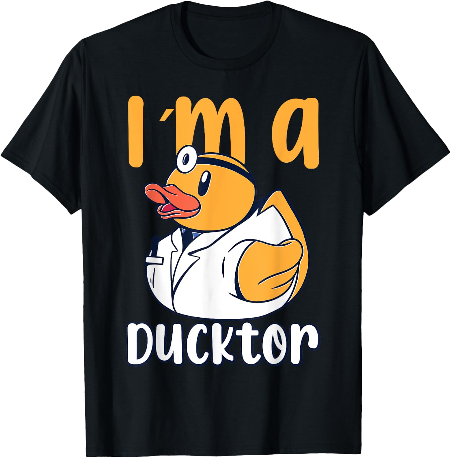 I'm a Ducktor Rubber Duck Doctors Doctor Squeaky Duck T-Shirt - T-Shirt | Black