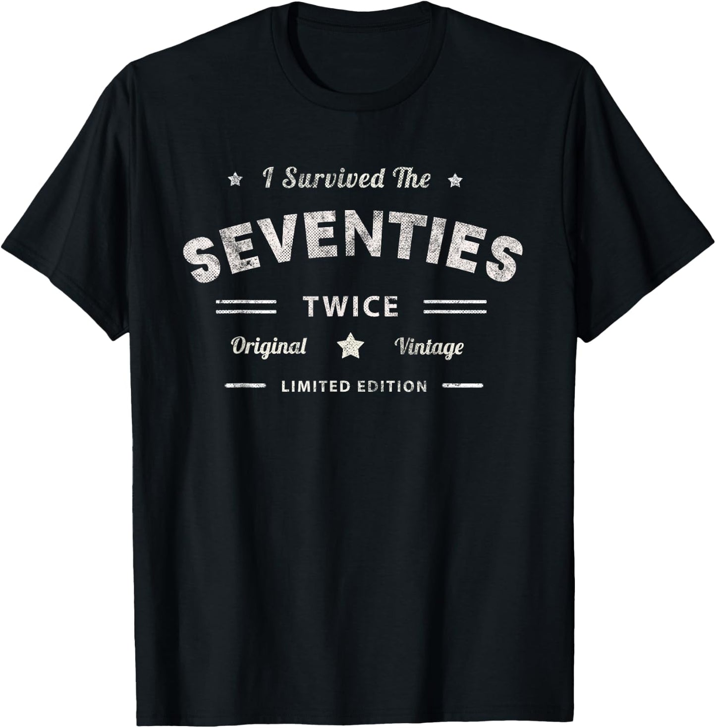 I SURVIVED The SEVENTIES TWICE Built In 70s 80th 70 Birthday T-Shirt - T-Shirt | Black