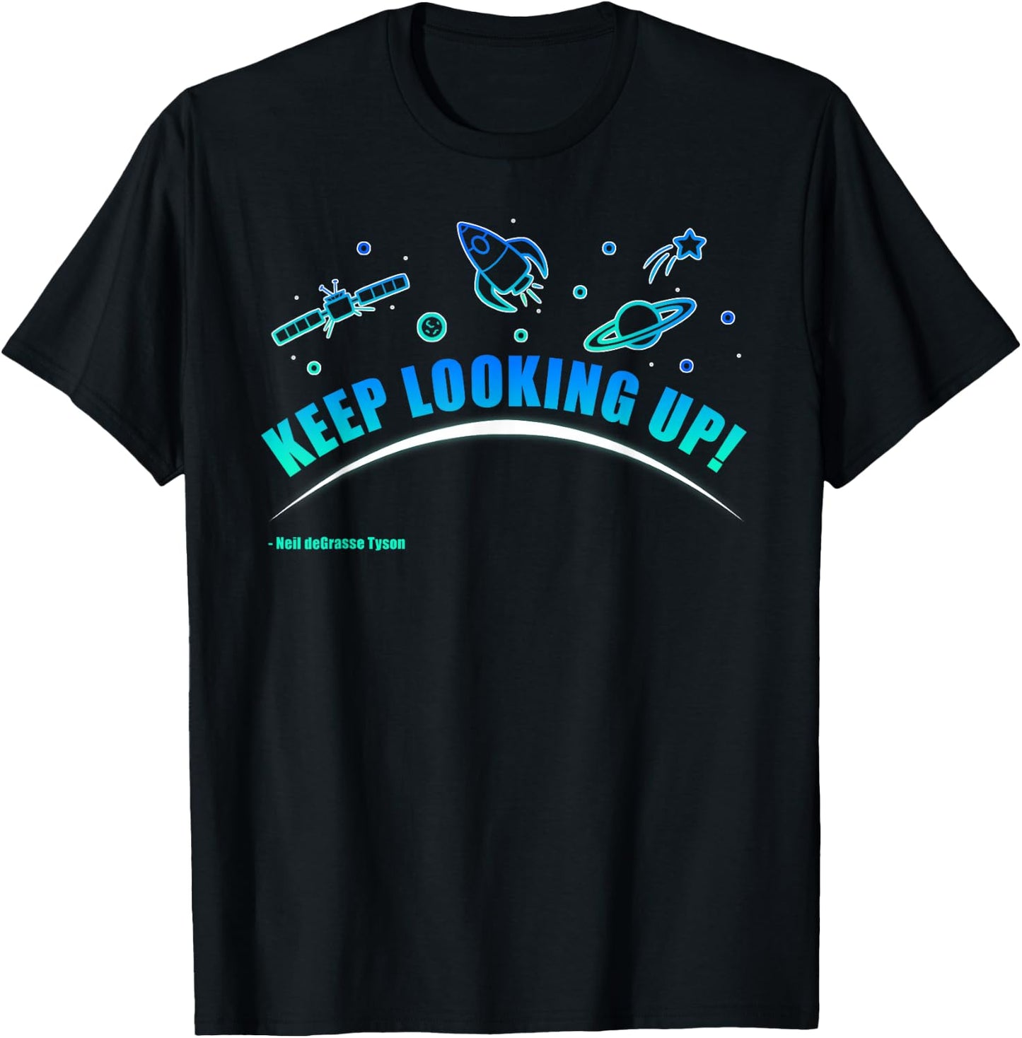 Neil deGrasse Tyson Keep Looking Up T-Shirt - T-Shirt | Black