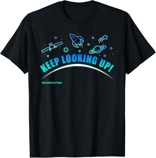 Neil deGrasse Tyson Keep Looking Up T-Shirt - T-Shirt | Black