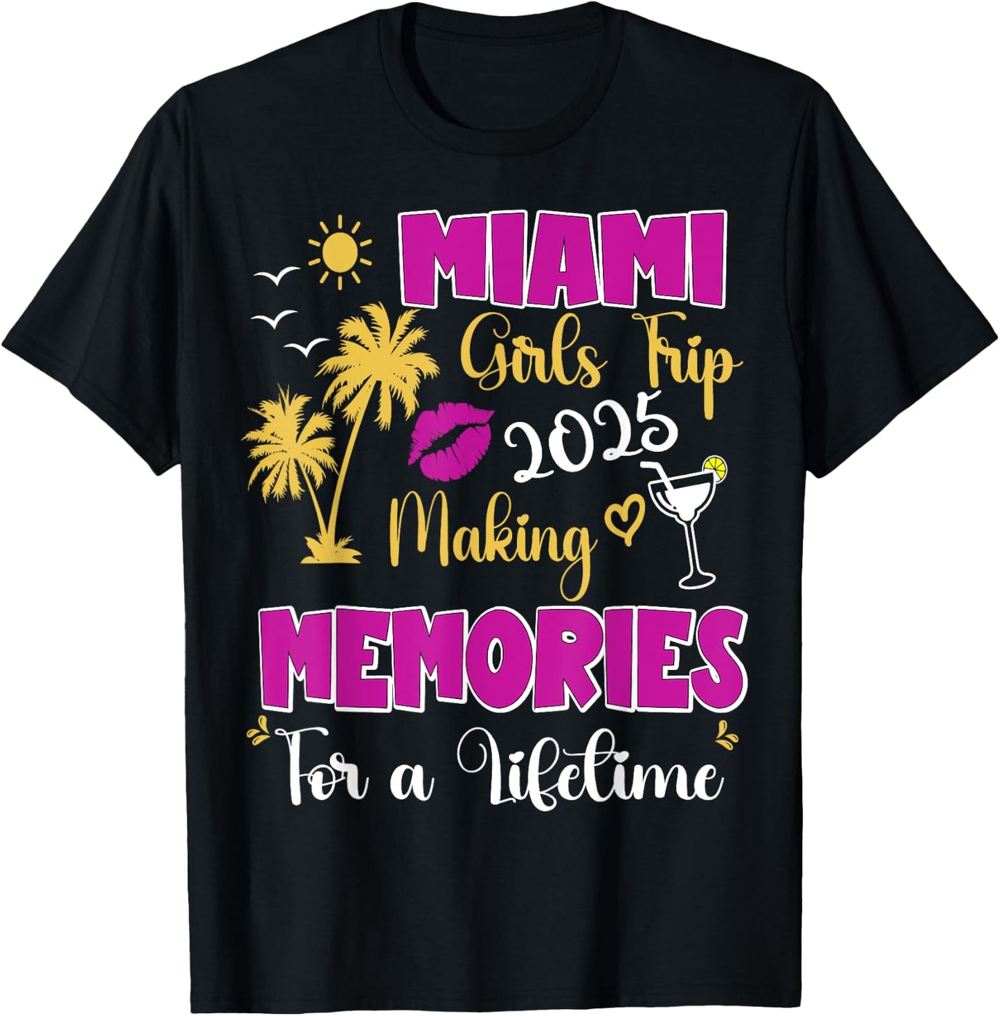 Miami Girls Trip 2025 Women Weekend Summer Birthday Vacation T-Shirt - T-Shirt | Black
