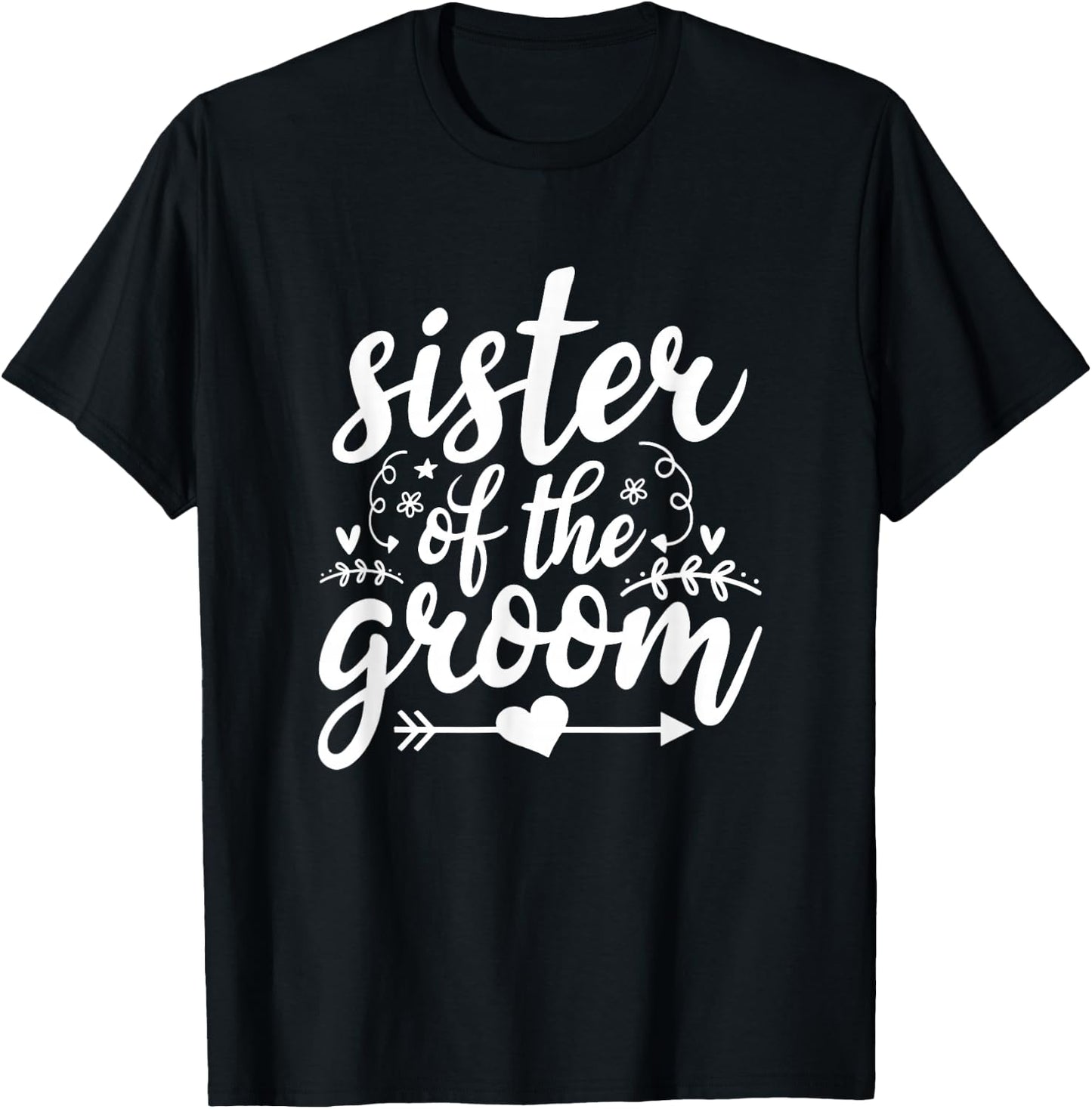 Proud Sister Of The Groom Wedding Family Marriage T-Shirt - T-Shirt | Black