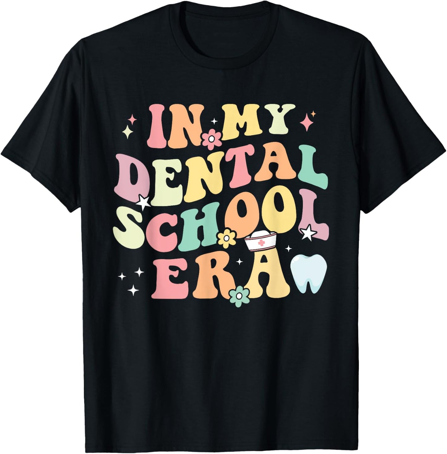 In My Dental School Era Dental Hygiene Cute Dental Assistant T-Shirt - T-Shirt | Black