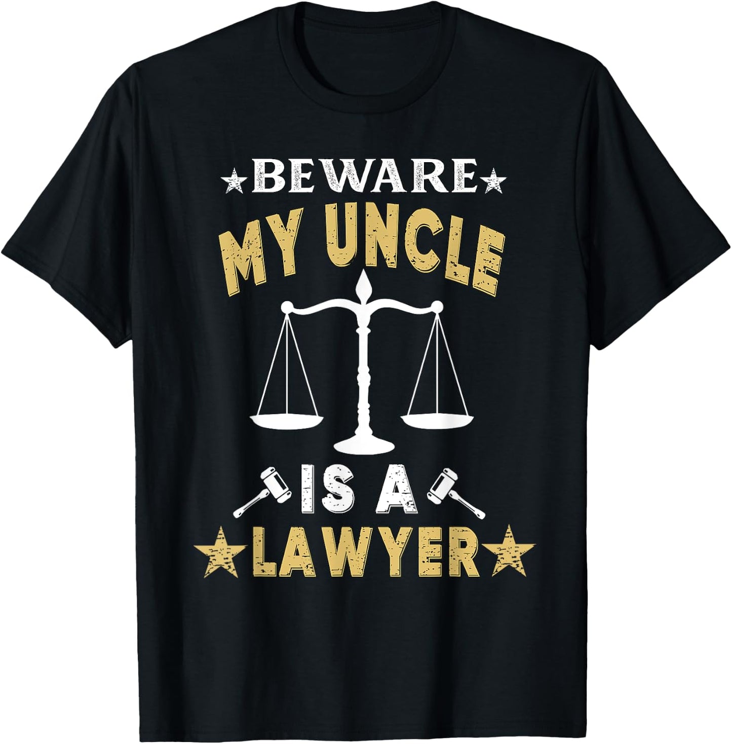 Beware My Uncle Is A Lawyer Funny Attorney for Proud Family T-Shirt - T-Shirt | Black