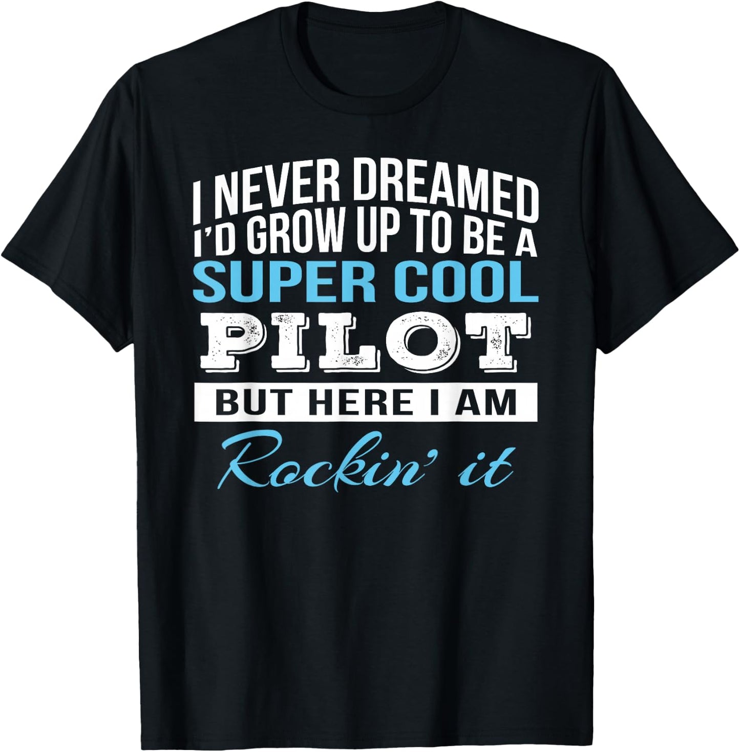 Pilot Shirts Only Funny Pilot Appreciation Job Gift T-Shirt - T-Shirt | Black