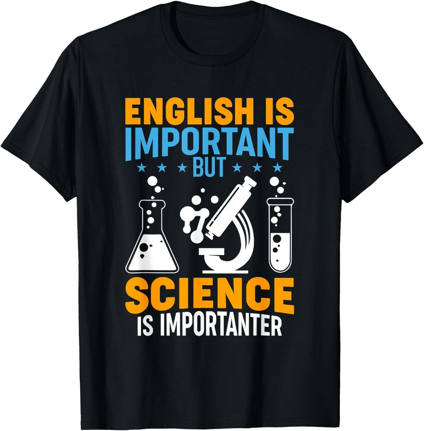 English Is Important But Science Is Importanter Funny T-Shirt - T-Shirt | Black
