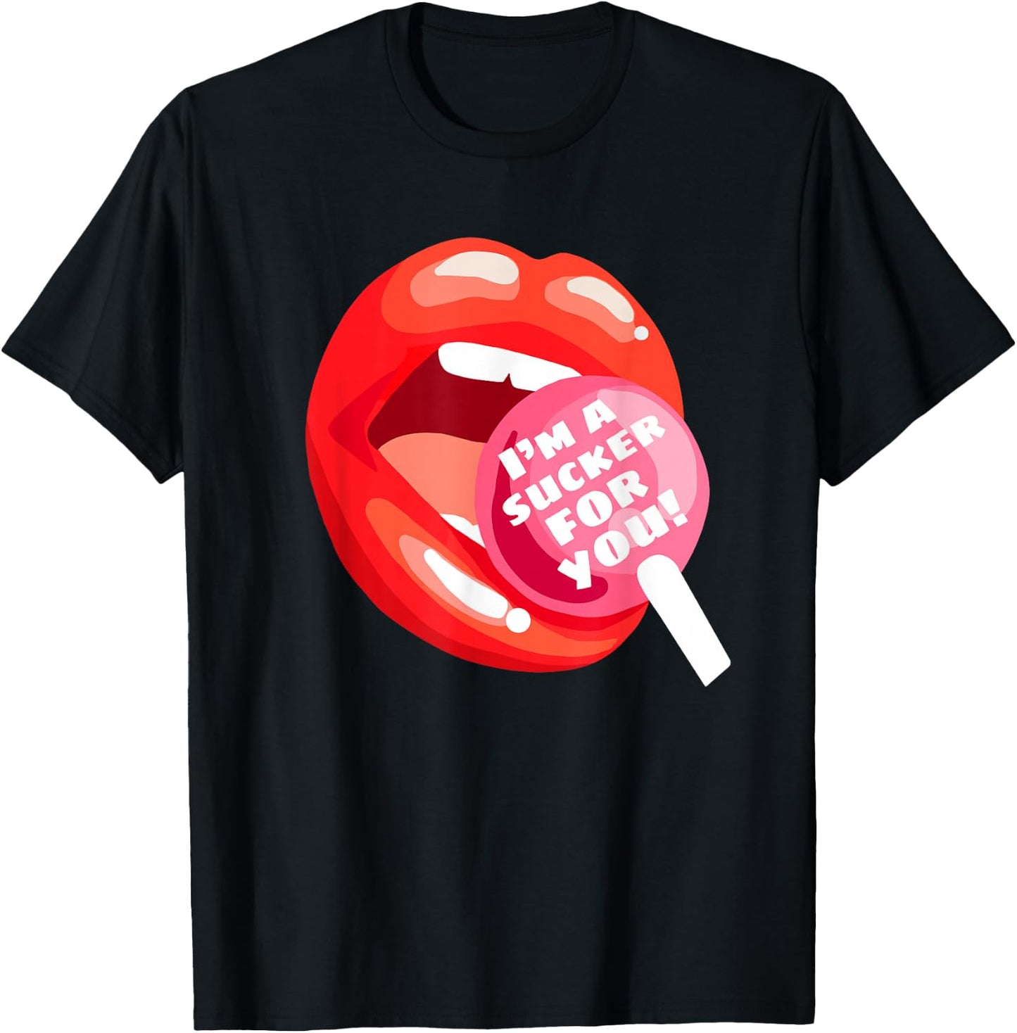 I'm a Sucker For You Red Lips Candy Lollipop Valentine's Day T-Shirt - T-Shirt | Black