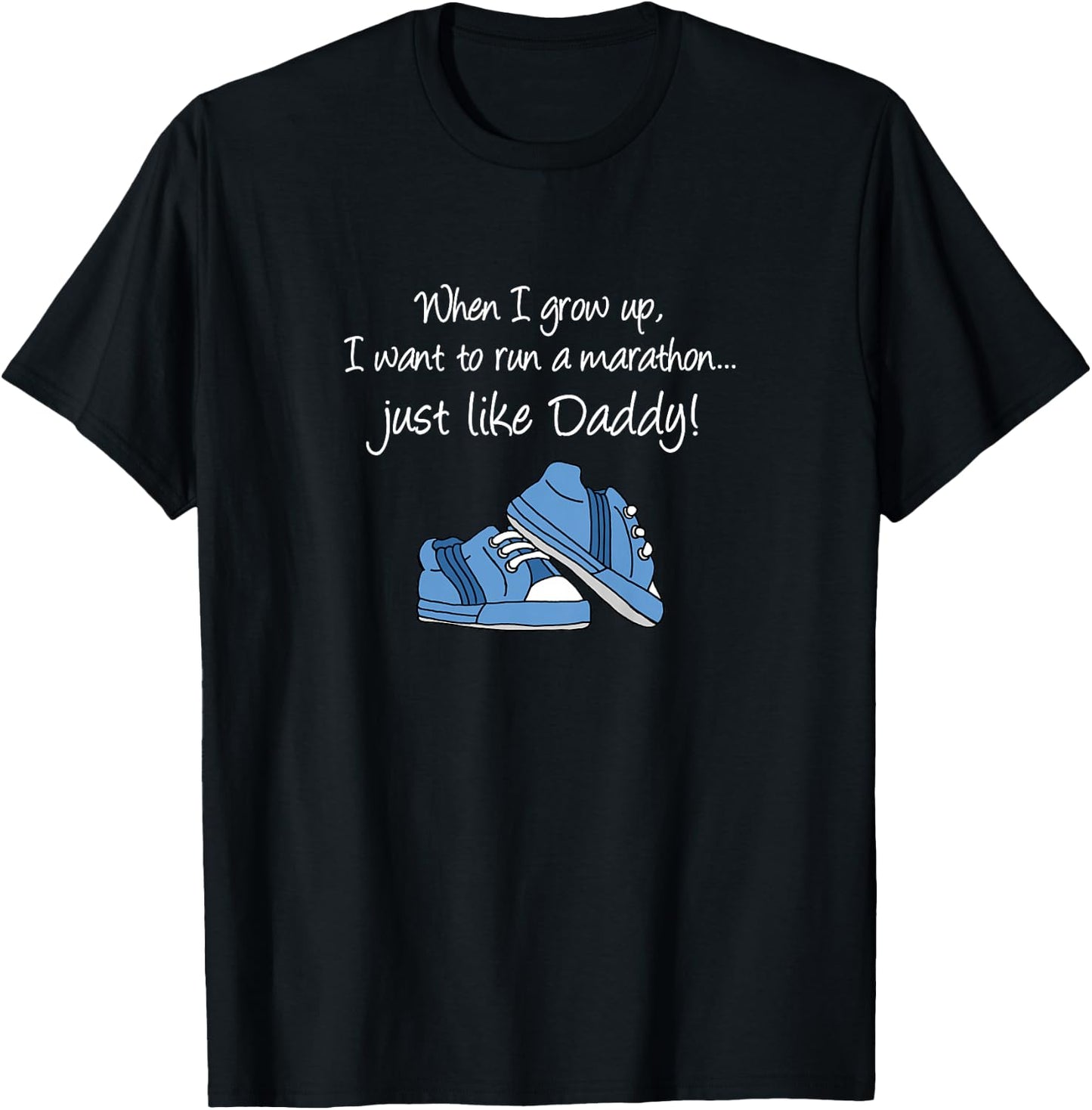 Grow Up Run Marathons Like Daddy Son Boy Runner T-Shirt - T-Shirt | Black