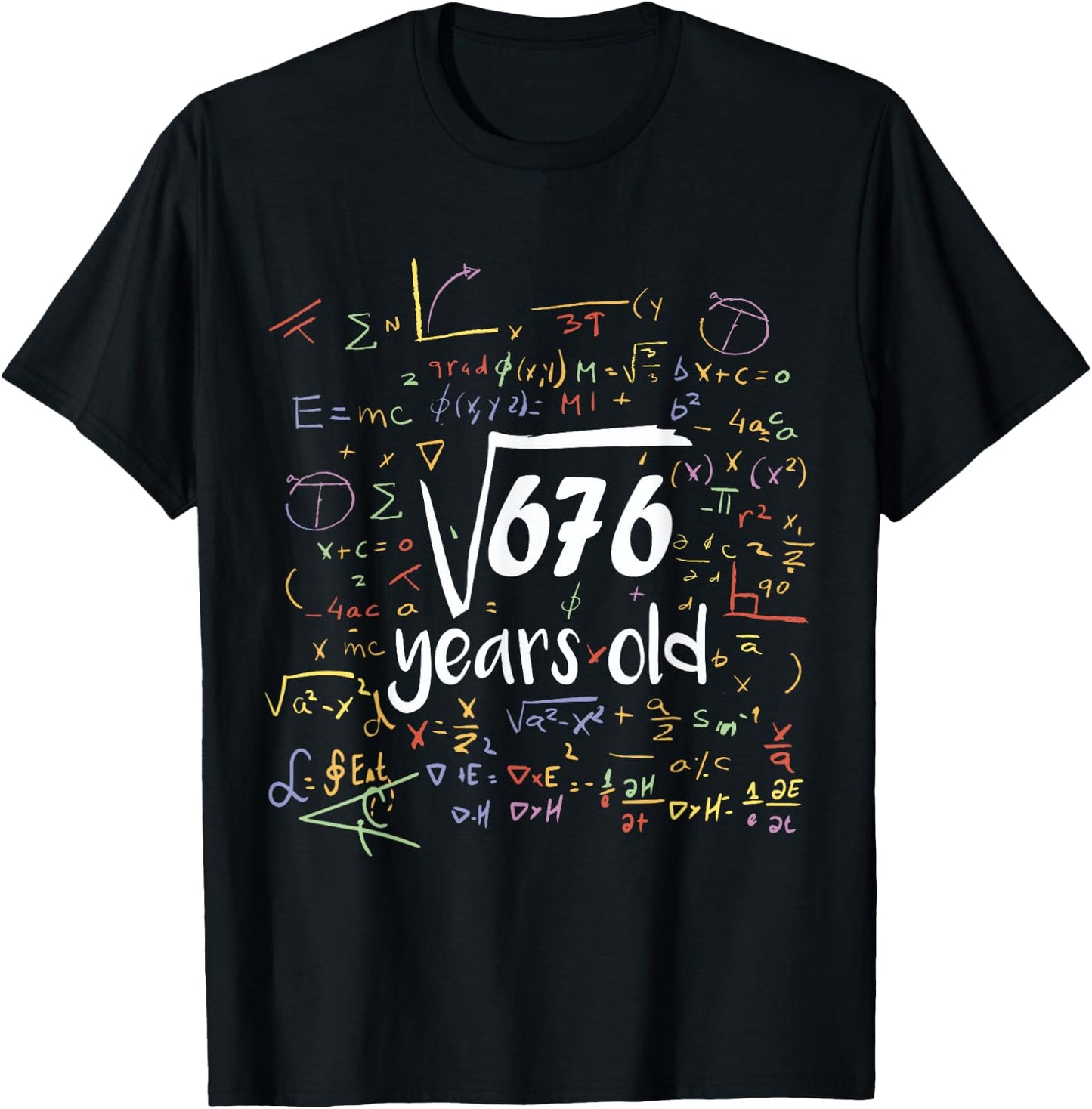 Square Root Of 676 - 26th Birthday 26 Year Old Math Bday T-Shirt - T-Shirt | Black
