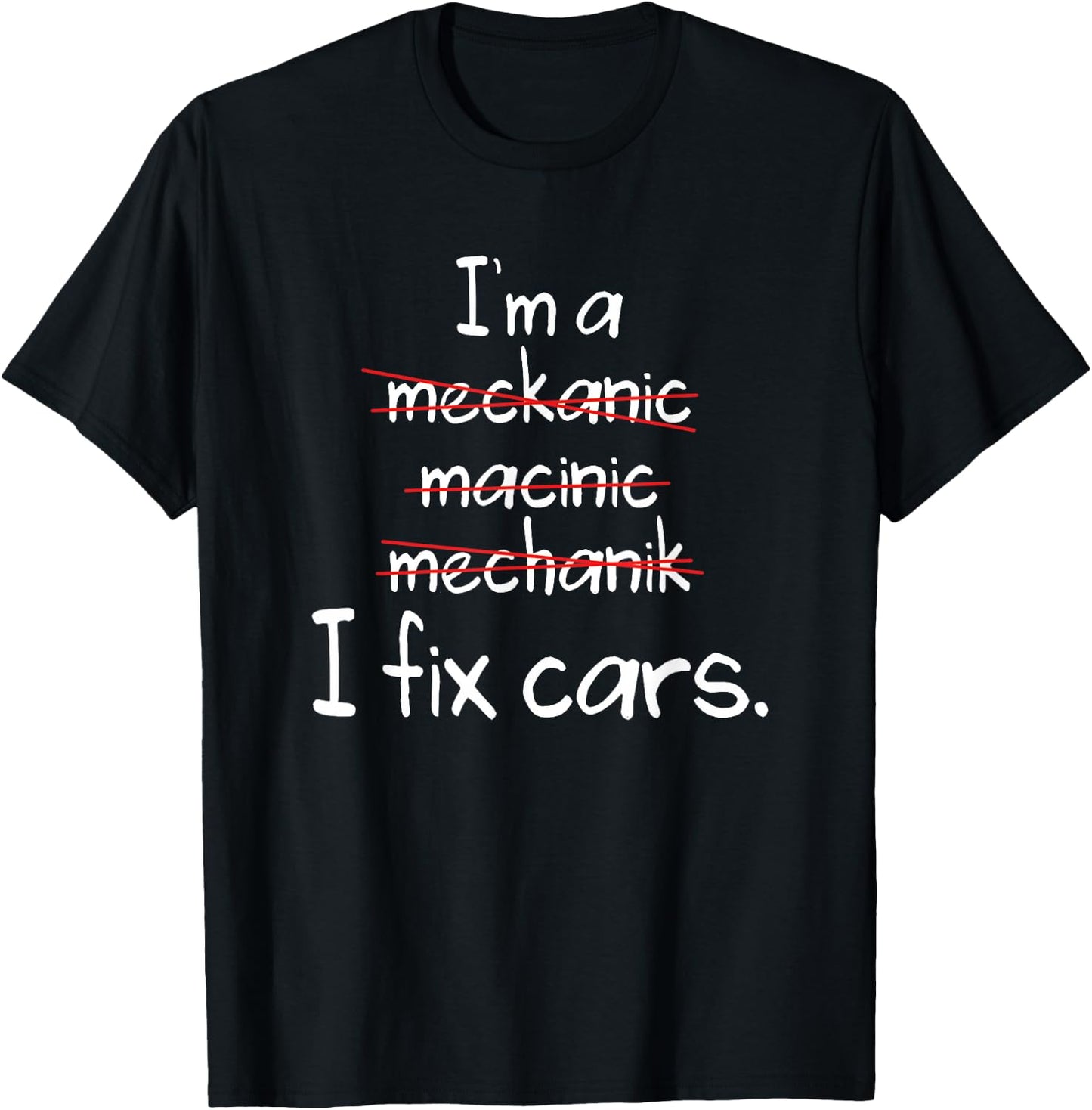 Mechanic Shirt, Funny Mechanic Spelling Fix Cars T-Shirt - T-Shirt | Black
