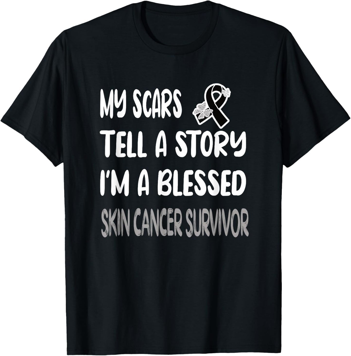 My Scars Tell A Story Skin Cancer Survivor Melanoma Warrior T-Shirt - T-Shirt | Black