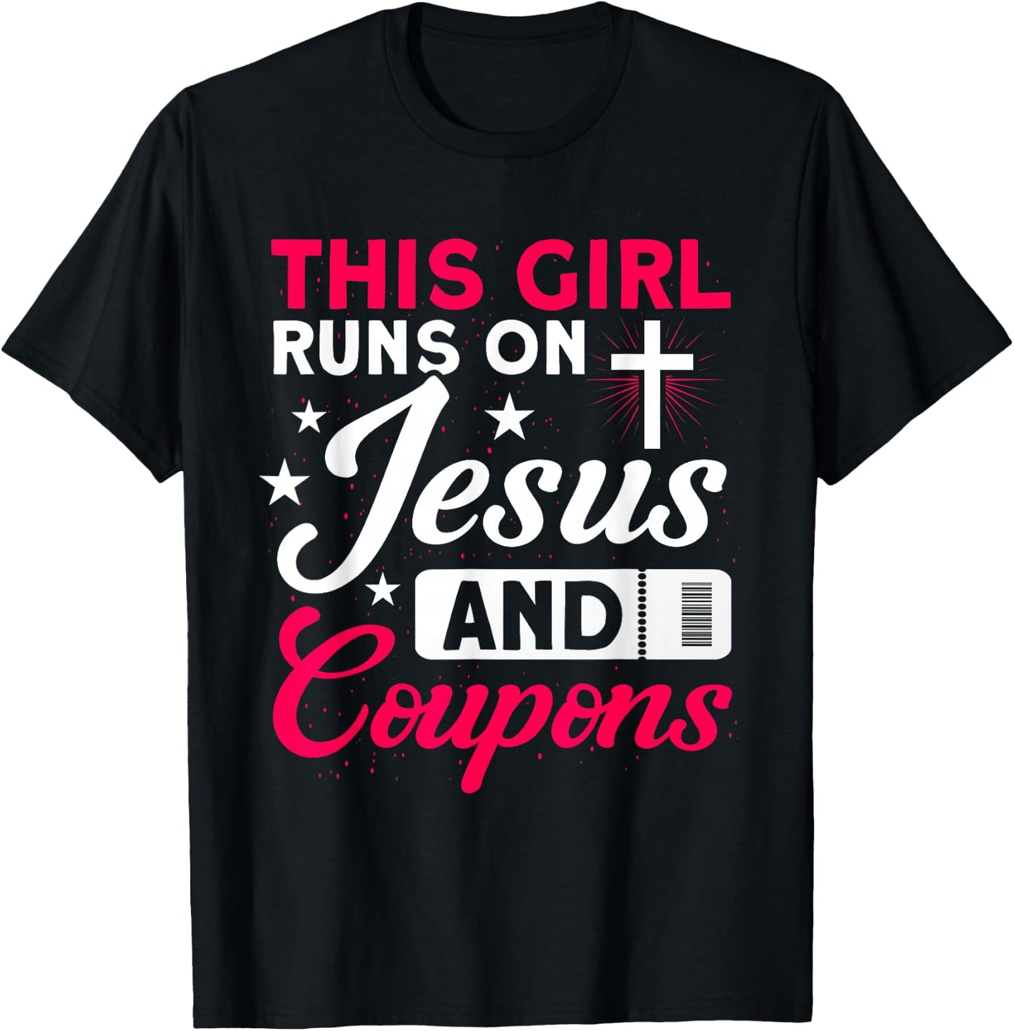 This Girl Runs On Jesus And Coupons Couponer Couponing T-Shirt - T-Shirt | Black