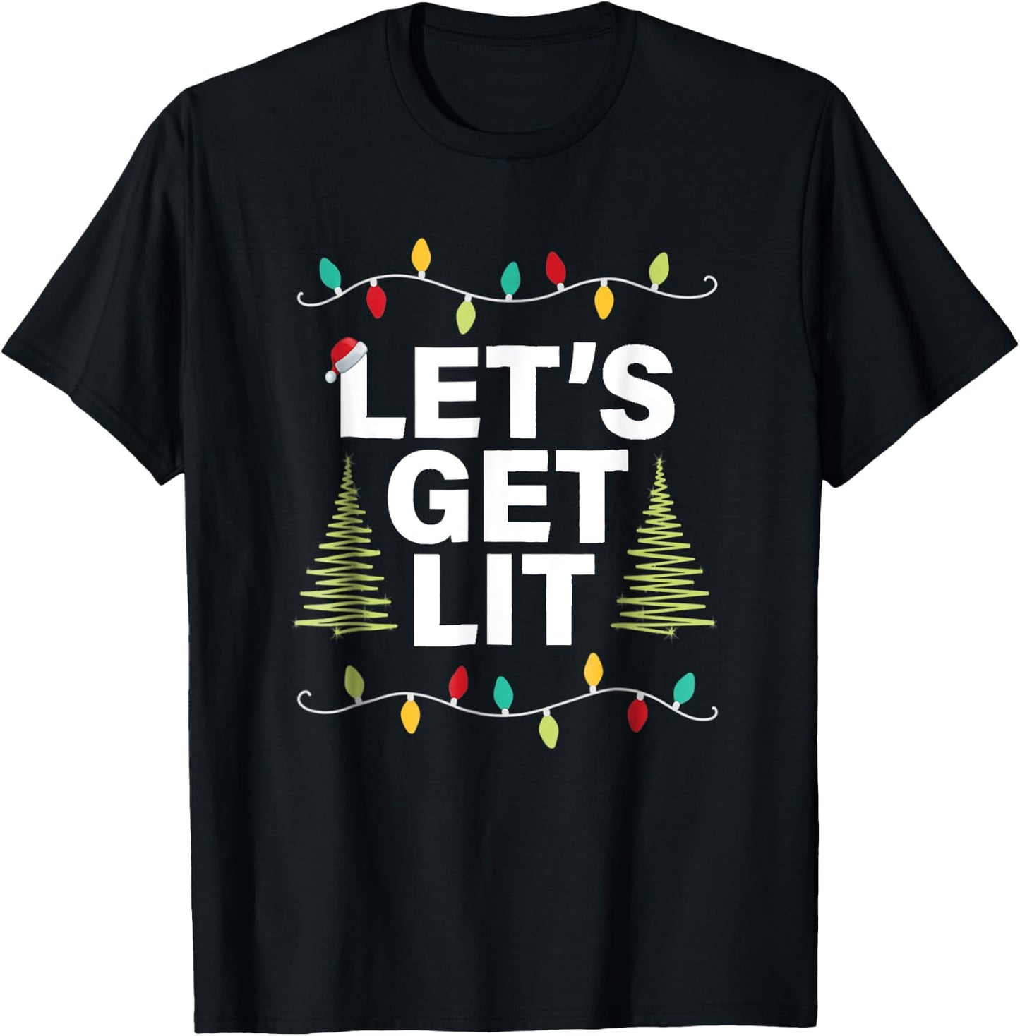 Let's Get Lit Funny Christmas Drinking Xmas Lights T-Shirt - T-Shirt | Black